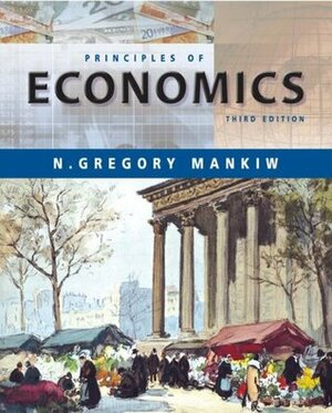 Principles of Economics by N. Gregory Mankiw