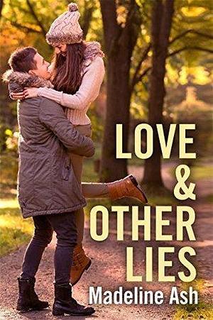 Love & Other Lies: Destiny Romance by Madeline Ash, Madeline Ash