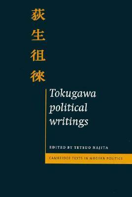 Tokugawa Political Writings by Tetsuo Najita