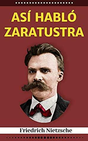 ASÍ HABLO ZARATUSTRA: libro by Friedrich Nietzsche