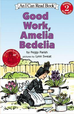 Good Work, Amelia Bedelia by Peggy Parish