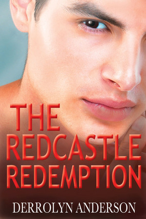 The Redcastle Redemption by Derrolyn Anderson