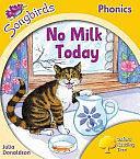 Oxford Reading Tree: Stage 5: Songbirds: No Milk Today by Clare Kirtley, Julia Donaldson