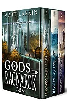 Gods of the Ragnarok Era Omnibus 2: Books 4-6 by Matt Larkin