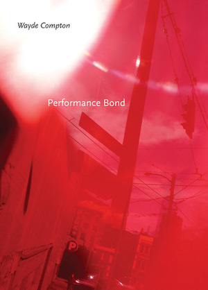 Performance Bond by Wayde Compton
