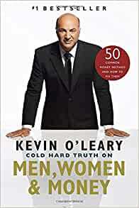 Cold Hard Truth On Men, Women and Money by Kevin O'Leary