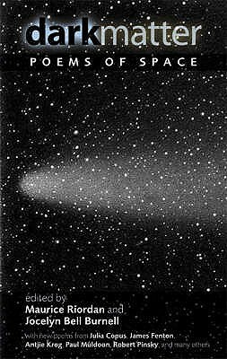 Dark Matter: Poems of Space by Jocelyn Bell Burnell, Maurice Riordan
