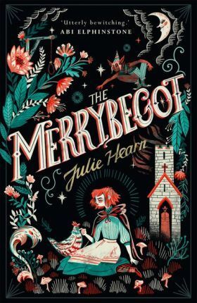 The Merrybegot by Julie Hearn