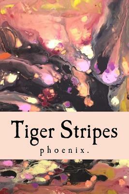 Tiger Stripes by Phoenix