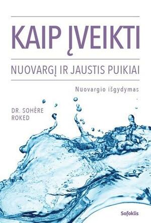 Kaip įveikti nuovargį ir jaustis puikiai by Sohère Roked