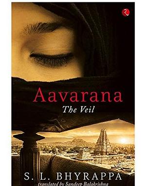 Aavarana: The Veil by S.L. Bhyrappa