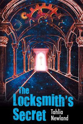 The Locksmith's Secret by Tahlia Newland