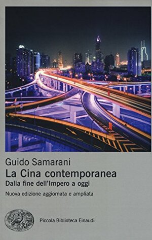 La Cina contemporanea. Dalla fine dell'Impero a oggi by Guido Samarani