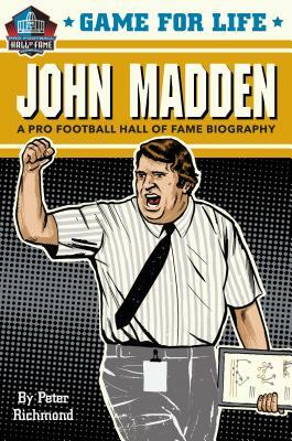 Game for Life: John Madden by Peter Richmond