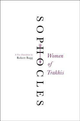 The Women of Trachis by Sophocles, Will Jonson