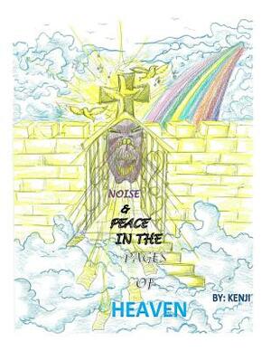 Noise & Peace in the pages of Heaven by Kenji