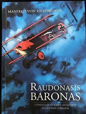 Raudonasis Baronas by Manfred von Richthofen