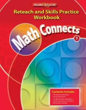 Math Connects: Reteach and Skills Practice Workbook, Grade 1 by McGraw-Hill Education
