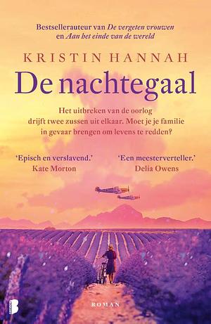 De nachtegaal: het uitbreken van de oorlog drijft twee zussen uit elkaar. Moet je je familie in gevaar brengen om levens te redden? by Kristin Hannah