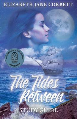 The Tides Between: Study Guide by Elizabeth Jane Corbett