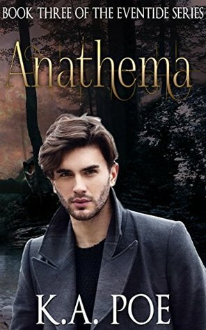 Anathema (Eventide, #3) by K.A. Poe