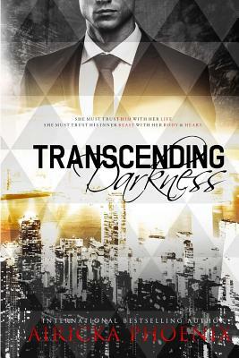 Transcending Darkness by Airicka Phoenix