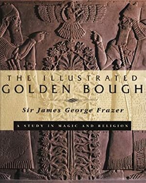 The Illustrated Golden Bough: A Study in Magic and Religion by Mary Douglas, James George Frazer, Sabine McCormack