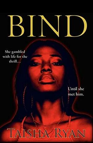 BIND by Taisha S. Ryan