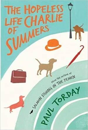 The Hopeless Life Of Charlie Summers by Paul Torday