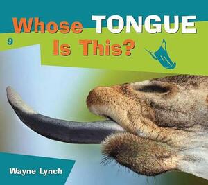 Whose Tongue Is This? by Wayne Lynch