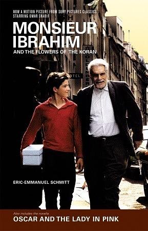 Monsieur Ibrahim and the Flowers of the Koran: &amp;, Oscar and the Lady in Pink by Éric-Emmanuel Schmitt