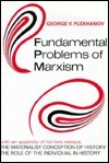 Fundamental Problems of Marxism by Georgi Plekhanov