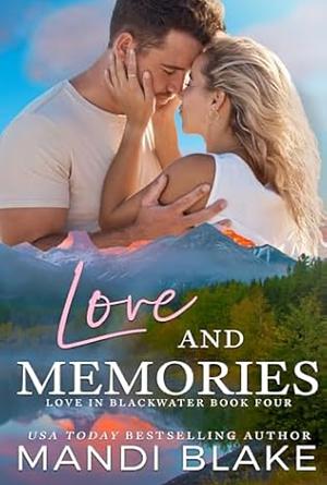 Love and Memories  by Mandi Blake