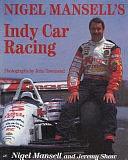 Nigel Mansell's Indy-car Racing by Jeremy Shaw, Nigel Mansell