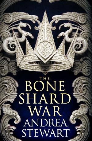 The Bone Shard War by Andrea Stewart