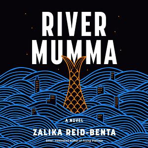 River Mumma by Zalika Reid-Benta