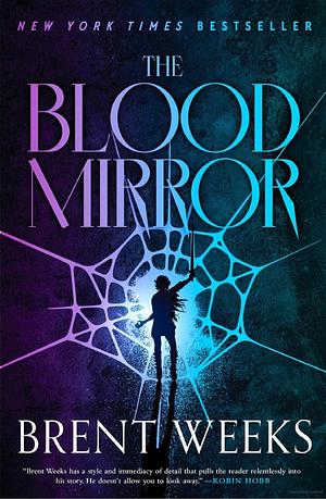 The Blood Mirror  by Brent Weeks