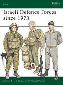 Israeli Defence Forces since 1973 by Sam Katz