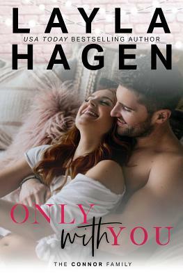 Only with You by Layla Hagen