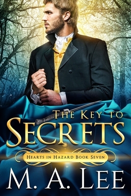 The Key to Secrets by M.A. Lee