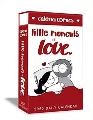 Catana Comics Little Moments of Love 2020 Deluxe Day-to-Day Calendar by Catana Chetwynd