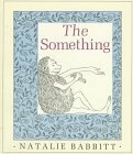 The Something by Natalie Babbitt