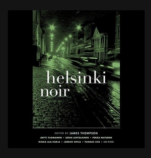 Helsinki Noir by James Thompson