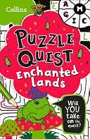 Puzzle Quest Enchanted Lands: Solve More Than 100 Puzzles in This Adventure Story for Kids Aged 7+ by Kia Marie Hunt, Collins Kids