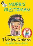 Tickled Onions and Other Funny Stories by Morris Gleitzman