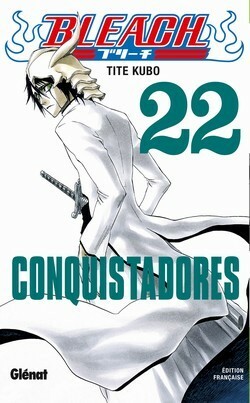 Bleach, Tome 22: Conquistadores by Tite Kubo, Anne-Sophie Thévenon