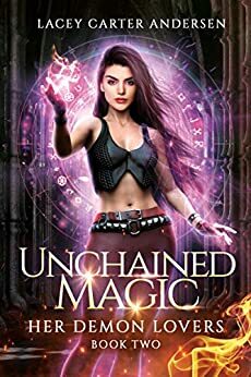 Unchained Magic by Lacey Carter Andersen