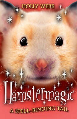 Hamstermagic by Holly Webb