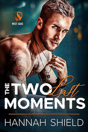 The Two Last Moments by Hannah Shield
