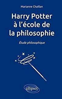 Harry Potter à l'école de la philosophie by Marianne Chaillan